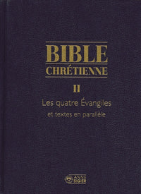 Bible chrétienne II Évangiles