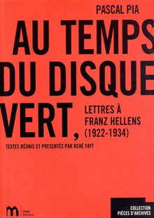 Au temps du Disque Vert - Lettres à Franz Hellens 1922-1934