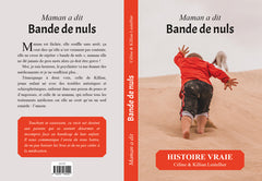 Maman a dit "Bande de nuls"