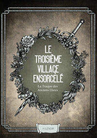 La Traque des Anciens Dieux : le Troisième Village Ensorcelé