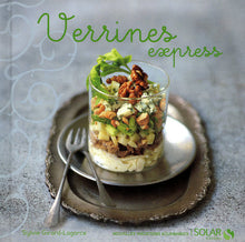 Verrines express - Nouvelles variations gourmandes-