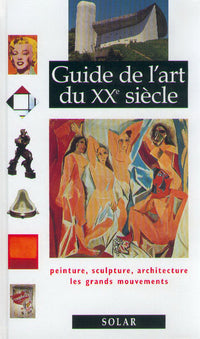 Le guide de l'art du XXème siècle