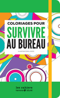 Carnet de coloriages pour survivre au bureau