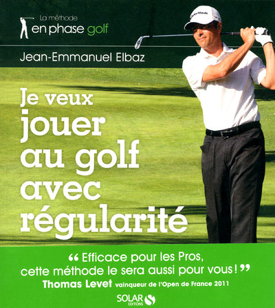 Je veux jouer au golf avec régularité