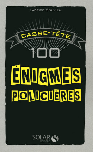 100 énigmes policières - casse-tête