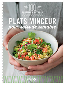 Plats minceur pour soirs de semaine - 100 recettes à dévorer