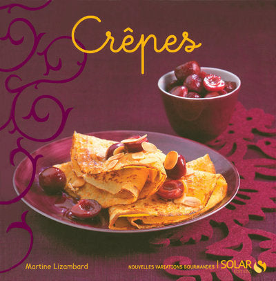 Crêpes - Nouvelles variations gourmandes