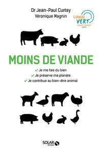 Moins de viande - Vers une transition au profit de notre santé, du monde vivant, et de l'environneme