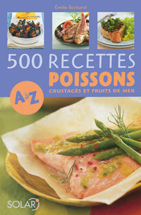 500 recettes de poissons de A à Z