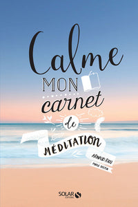 Calme - Mon carnet de Méditation