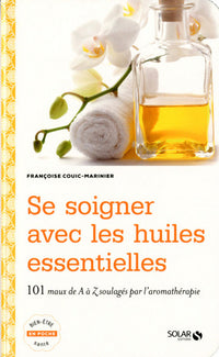 Se soigner avec les huiles essentielles