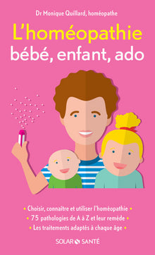 L'homéopathie bébé, enfant, ado