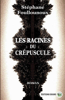 Les racines du crépuscule