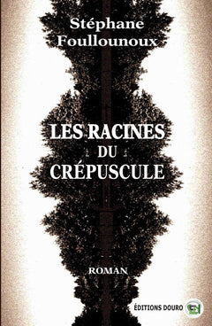 Les racines du crépuscule