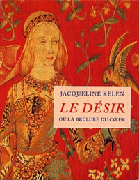 Le désir ou la brûlure du coeur
