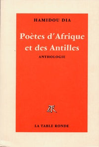 Poètes d'Afrique et des Antilles d'expression française