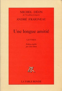 Une longue amitié: Lettres