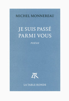 Je suis passé parmi vous