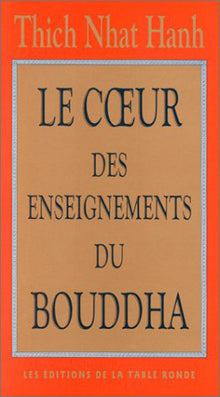 Au coeur de l'enseignement du Bouddha
