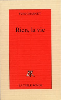 Rien, la vie
