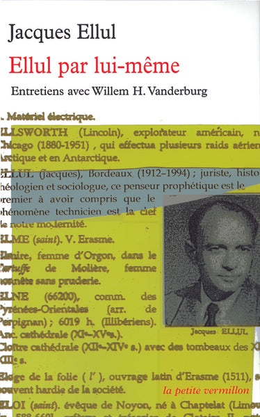 Ellul par lui-même entretiens avec Willem H. Vanderburg