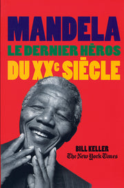 Mandela: Le dernier héros du XXᵉ siècle