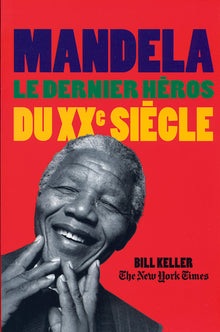 Mandela: Le dernier héros du XXᵉ siècle