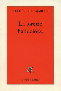 la lorette hallucinée