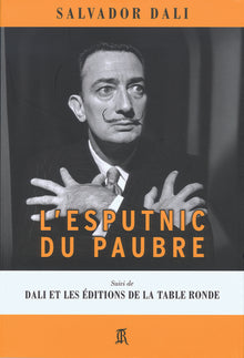 L'Esputnic du paubre/Dali et les Editions de la Table Ronde