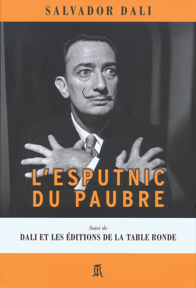 L'Esputnic du paubre/Dali et les Editions de la Table Ronde