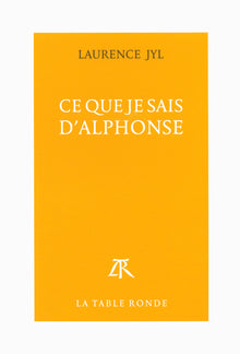 Ce que je sais d'Alphonse