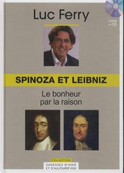 SPINOZA ET LEIBNIZ - LE BONHEUR PAR LA RAISON - VOL 8 AVEC CD-ROM