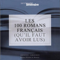 Les 100 romans français (qu'il faut avoir lus)