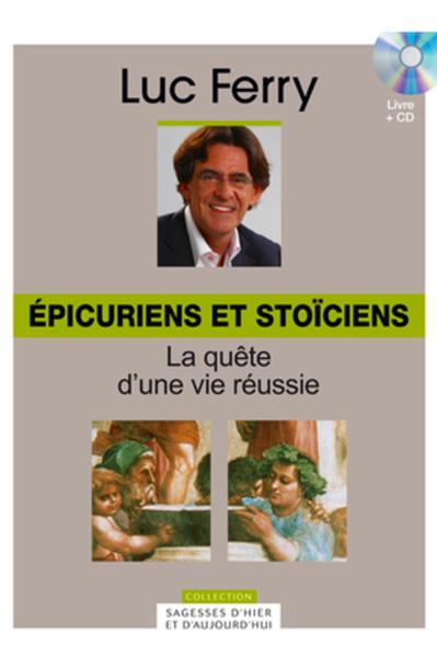 Épicuriens et stoïciens, Volume 3 : La quête d'une vie réussie