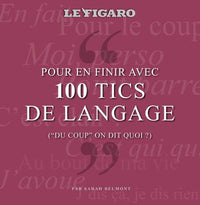 100 tics de langage qui nous rendent dingues