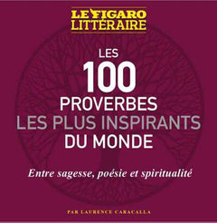 Les 100 proverbes les plus inspirants du monde