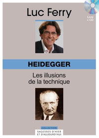 Heidegger. Les illusions de la technique. Volume 17. Livre +CD-ROM.