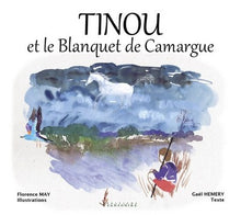 Tinou et le blanquet de Camargue