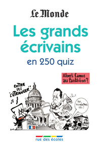 Les grands écrivains en 250 quiz
