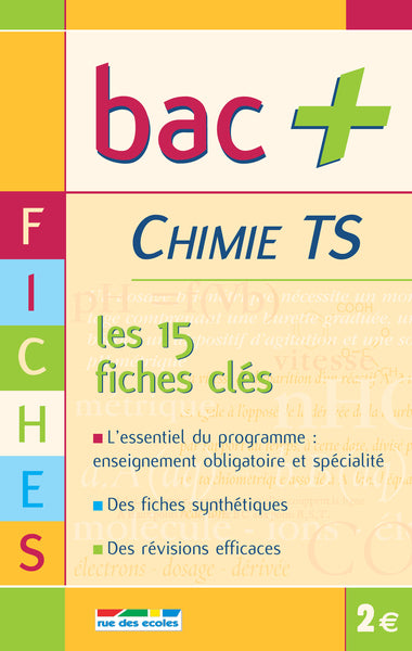 Bac+ TS chimie fiches: les 15 fiches clés