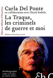 La traque, les criminels de guerre et moi