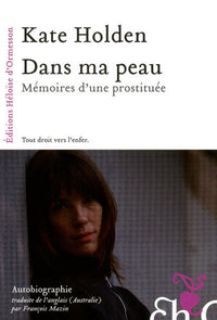 Dans ma peau - Mémoires d'une prostituée
