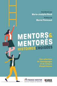Mentors et mentorés : histoires croisées