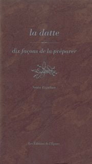 La Datte, dix façons de la préparer