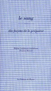 Le Sang, dix façons de le préparer
