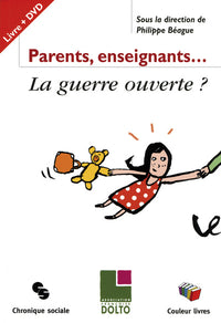 Parents, enseignants la guerre ouverte
