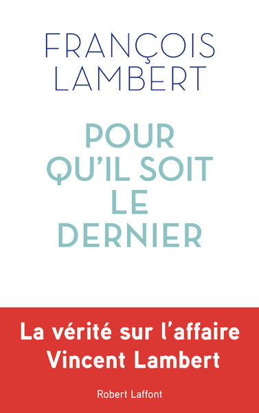 Pour qu'il soit le dernier