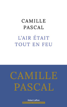 L'air était tout en feu