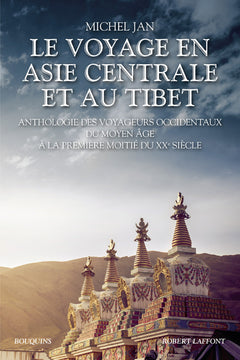 Le voyage en Asie centrale et au Tibet