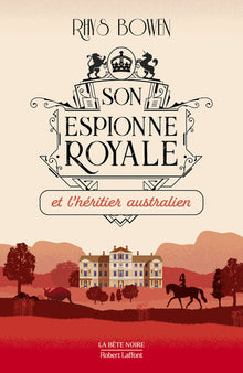 Son espionne royale et l'héritier australien - Tome 7